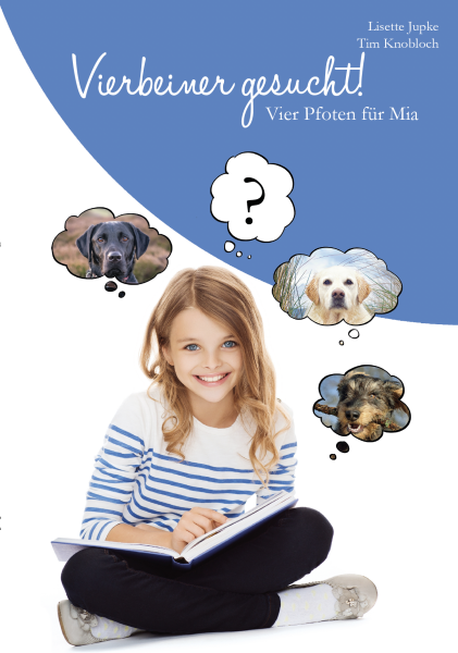 Vierbeiner gesucht! Vier Pfoten für Mia (Hardcover) Kindersachbuch für Kinder ab 8 Jahren